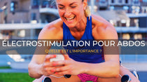 ÉLECTROSTIMULATION POUR LES ABDOMINAUX : QUELLE EST L'IMPORTANCE ?