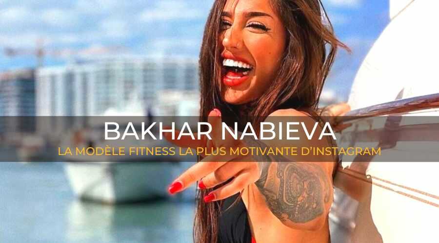bakhar-nabieva-la-modèle-fitness-la-plus-motivante-d’instagram