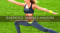 L'EXERCICE POUR JAMBES QUE VOUS POUVEZ FAIRE À LA MAISON