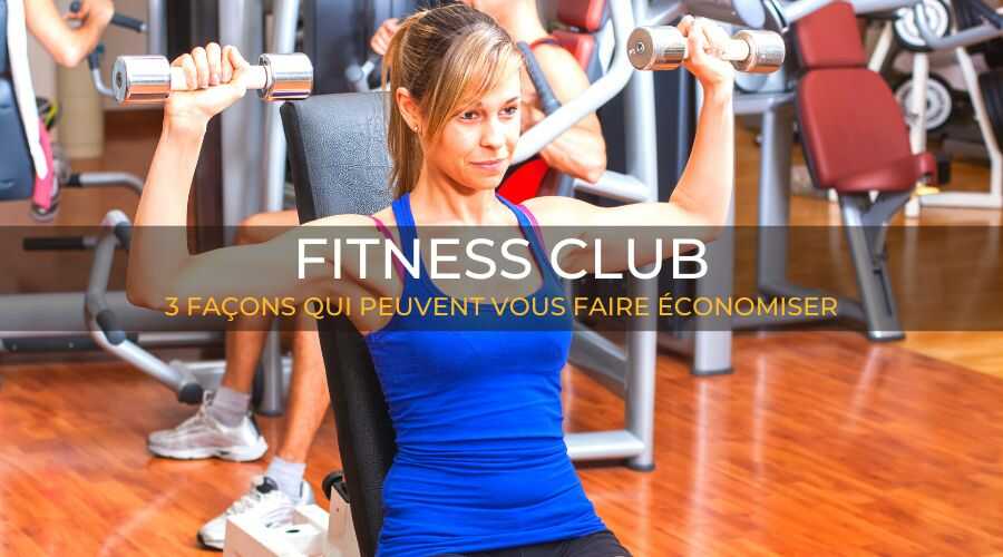 fitness-club-3-façons-qui-peuvent-vous-faire-économiser