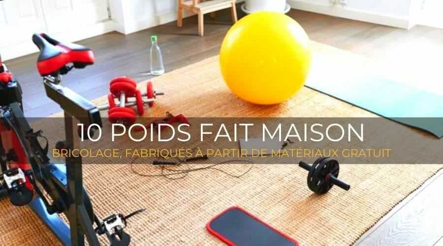 10 POIDS FAITS MAISON QUI AMÉLIORERONT VOTRE ENTRAÎNEMENT