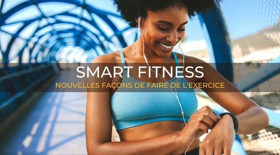 smart-fitness-nouvelles-façons-de-faire-de-lexercice