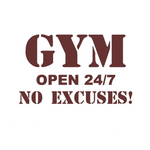 DECO MAISON - "GYM OPEN 24/7 NO EXCUSES!" - Vignette | LE BOX DU FITNESS®