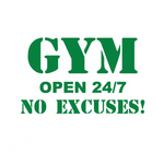 DECO MAISON - "GYM OPEN 24/7 NO EXCUSES!" - Vignette | LE BOX DU FITNESS®