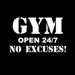 DECO MAISON - "GYM OPEN 24/7 NO EXCUSES!" - Vignette | LE BOX DU FITNESS®