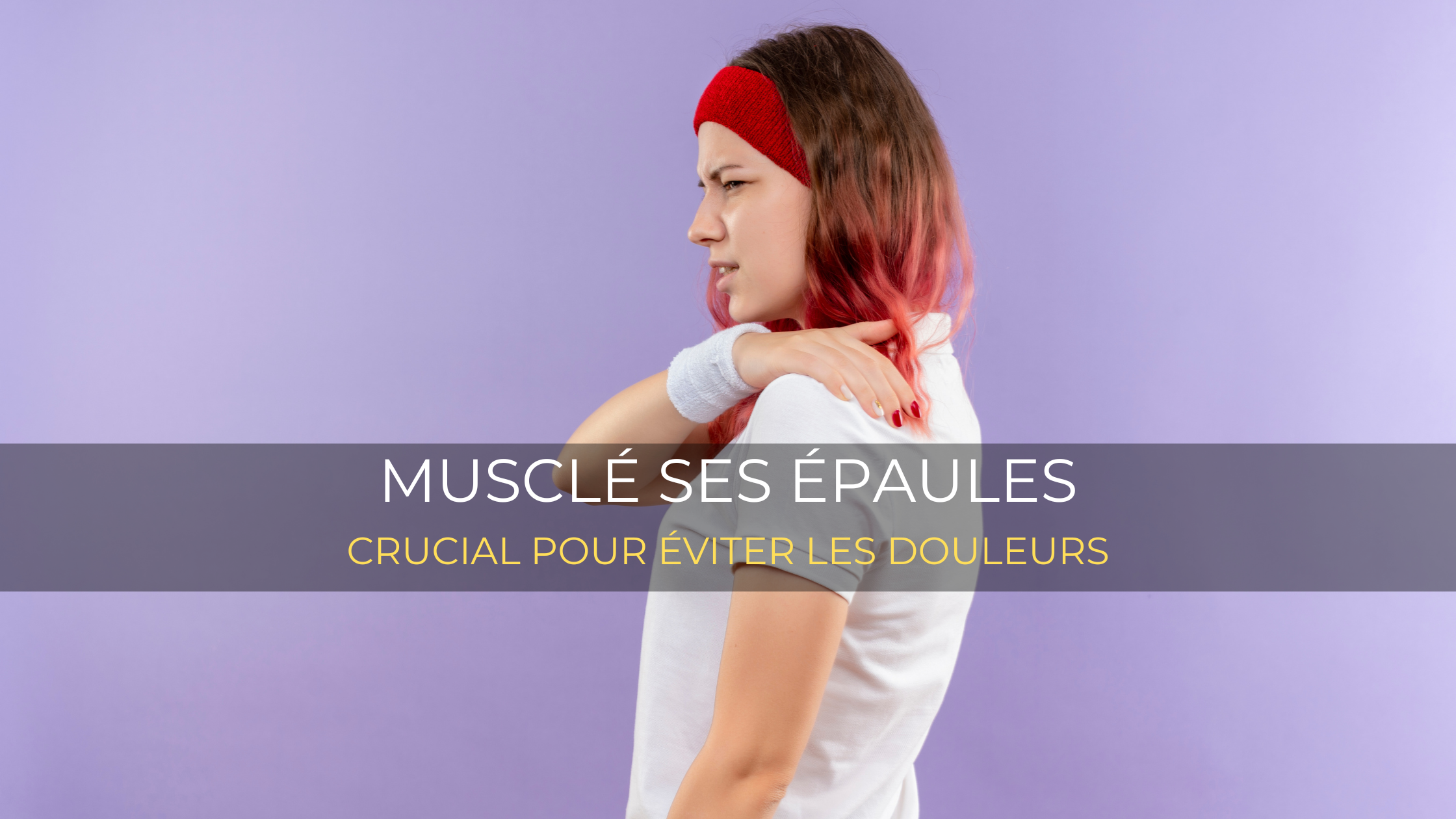 Pourquoi muscler ses épaules est crucial pour éviter les douleurs cervicales 🤔